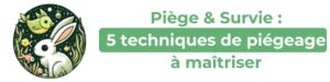 Lire la suite à propos de l’article Piège & survie : 5 techniques de piégeage à utiliser et à fabriquer